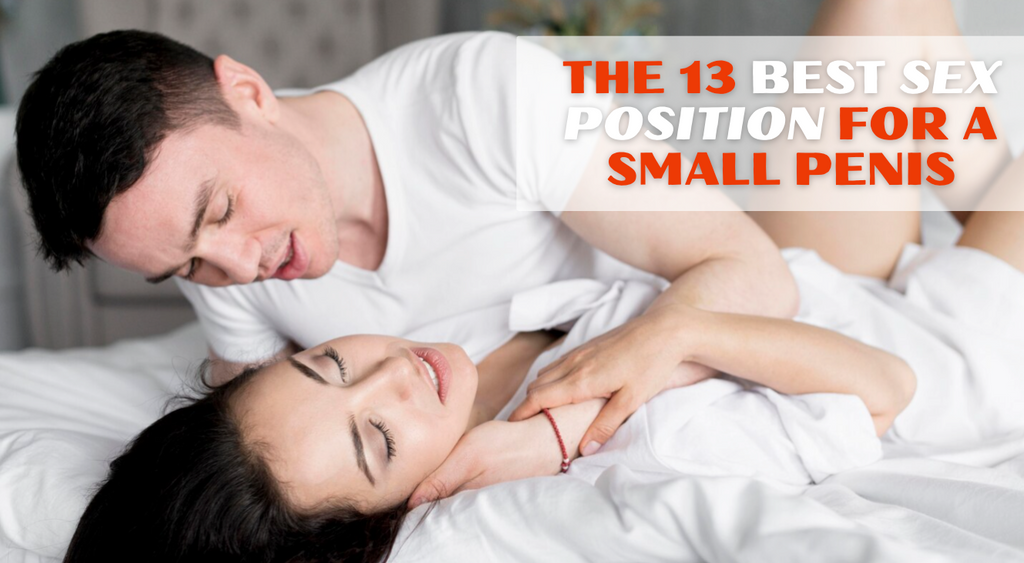 The 13 Best Sex Positions for Guys With a Small Penis
