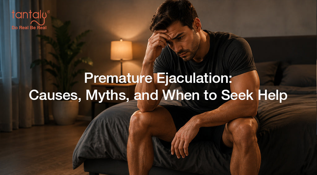 Premature Ejaculation Causes, Myths, and When to Seek Help